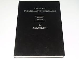 A Record of Grand Prix and Voiturette Racing Vol. 1. (1900 - 1925)