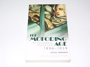 Seller image for Motoring Age 1896 - 1939 : The for sale by Simon Lewis Transport Books