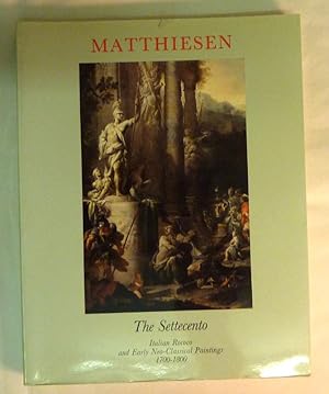 The Settecento: Italian Rococo and Early Neo-Classical Paintings 1700-1800