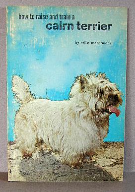 Image du vendeur pour HOW TO RAISE AND TRAIN A CAIRN TERRIER mis en vente par B A Downie Dog Books