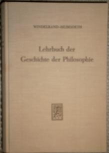 Lehrbuch der Geschichte der Philosophie. Mit einem Schlußkapitel: Die Philosophie im 20. Jahrhund...