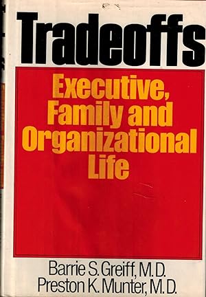 Imagen del vendedor de Tradeoffs - Executive, Family and Organizational Life a la venta por UHR Books