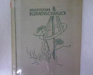 Seller image for Neuzeitlicher Blumenschmuck Band 1. Eine Bildsammlung vom Schaffen der gewerblichen Blumenbinderei. for sale by Antiquariat Bookfarm