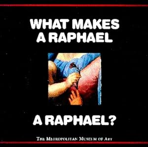 Seller image for What Makes a Raphael a Raphael? for sale by LEFT COAST BOOKS