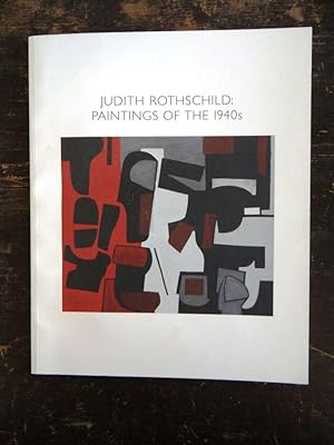 Imagen del vendedor de Judith Rothschild: Paintings of the 1940s a la venta por Mullen Books, ABAA