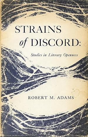 Strains of Discord: Studies In Literary Openness (Essay Index Reprint Ser.)