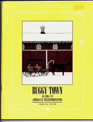 Imagen del vendedor de Buggy Town An Era in American Transportation a la venta por DJ Ernst-Books