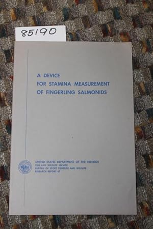 Imagen del vendedor de A Device for Stamina Measurement of Fingerling Salmonids Research Report 67 a la venta por Princeton Antiques Bookshop