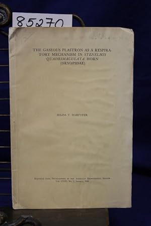 Seller image for THE GASEOUS PLASTRON AS A RESPIRATORY MECHANISM IN STENELMIS QUADRIMACULATA HORN (DRYOPIDAE) for sale by Princeton Antiques Bookshop