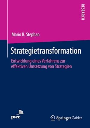 Seller image for Strategietransformation : Entwicklung eines Verfahrens zur effektiven Umsetzung von Strategien for sale by AHA-BUCH GmbH