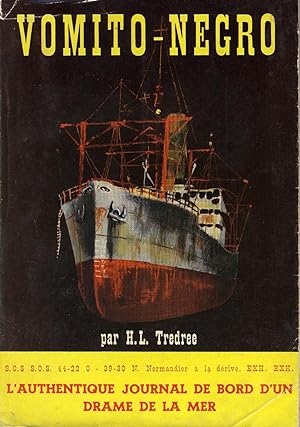 Seller image for Vomito-Negro (blackwater) l'authentique journal de bord d'un drame de la mer for sale by Sylvain Par