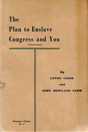 The Plan to Enslave Congress and you (Documented)