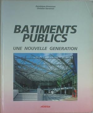 Bild des Verkufers fr Btiments publics: une Nouvelle Gnration zum Verkauf von Bouquinerie L'Ivre Livre