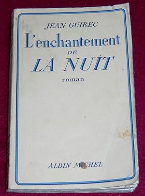 Seller image for L'ENCHANTEMENT DE LA NUIT - Roman for sale by LE BOUQUINISTE