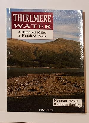 Thirlmere Water- a Hundred Miles-a Hundred Years.