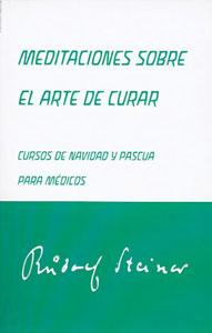 Imagen del vendedor de MEDITACIONES SOBRE EL ARTE DE CURAR: CURSOS DE NAVIDAD Y PASCUA PARA MDICOS a la venta por KALAMO LIBROS, S.L.