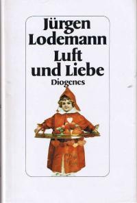 Seller image for Luft und Liebe : Ein Dutzend Geschichten ber Freude, Glck, Erfolg, Courage u. and. lang entbehrte Dinge. for sale by Auf Buchfhlung