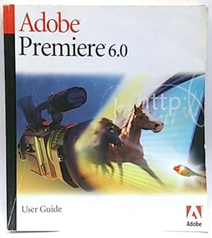 Adobe Premiere 6.0 User Guide ( En Ingles)