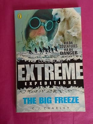 Seller image for Extreme Expeditions : Big Freeze for sale by LOE BOOKS