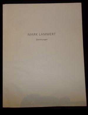 Image du vendeur pour Mark Lammert - Zeichnungen : 22. Januar bis 19. Mrz 1994, Kunsthalle Rostock mis en vente par ANTIQUARIAT Franke BRUDDENBOOKS