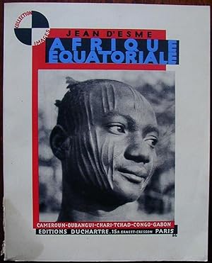 Afrique équatoriale (Cameroun ; Oubangui-Chari ; Tchad ; Congo ; Gabon)