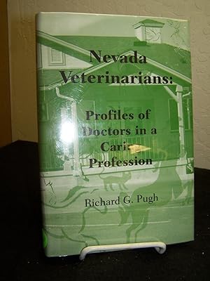 Immagine del venditore per Nevada Veterinarians: Profiles of Doctors in a Caring Profession. venduto da Zephyr Books