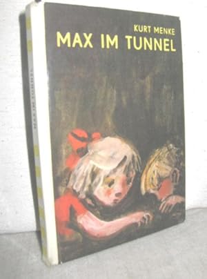 Seller image for Max im Tunnel for sale by Antiquariat Zinnober