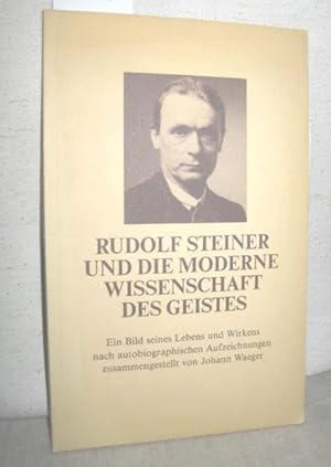 Bild des Verkufers fr Rudolf Steiner und die moderne Wissenschaft des Geistes zum Verkauf von Antiquariat Zinnober