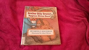 Seller image for BROTHER BILLY BRONTO'S BYGONE BLUES BAND for sale by Betty Mittendorf /Tiffany Power BKSLINEN
