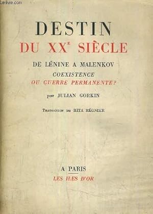 Bild des Verkufers fr DESTIN DU XXE SIECLE DE LENINE A MALENKOV - COEXISTENCE OU GUERRE PERMANENTE ?. zum Verkauf von Le-Livre