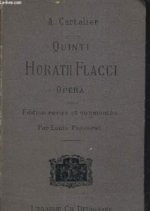 Seller image for QUINTI HORATII FLACCI OPERA - AVEC DES ARGUMENTS ANALYTIQUES ET HISTORIQUES COMMENTAIRE ET NOTICE BIOGRAPHIQUE. for sale by Le-Livre