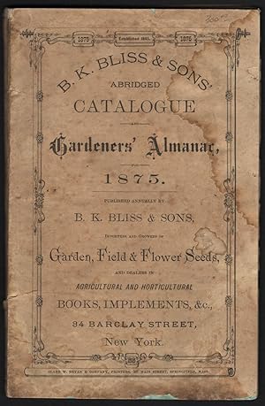 B. K. Bliss & Sons Abridged Catalogue; Gardeners' Almanac, 1875.