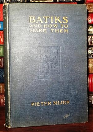 Seller image for BATIKS, AND HOW TO MAKE THEM for sale by Rare Book Cellar