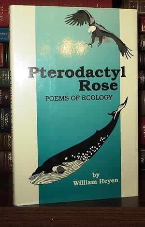 Seller image for PTERODACTYL ROSE Poems of Ecology for sale by Rare Book Cellar