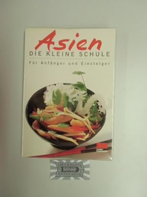 Seller image for Asien - Die kleine Schule fr Anfnger und Einsteiger. for sale by Druckwaren Antiquariat
