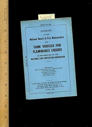 Imagen del vendedor de NBFU No. 385 : Standard of the National Board of Fire Underwriters for Tank Vehicles for Flammable Liquids as Recommended By the National Fire Protection Association [historical reference/relivance a la venta por GREAT PACIFIC BOOKS