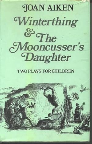 Seller image for Winterthing and The Mooncusser's Daughter. Two plays for children. for sale by Larsen Books