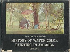 Bild des Verkufers fr History of Water Color Painting in America zum Verkauf von Between the Covers-Rare Books, Inc. ABAA