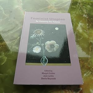 Immagine del venditore per Feminist Utopias: Re-Visioning Our Futures venduto da Salish Sea Books