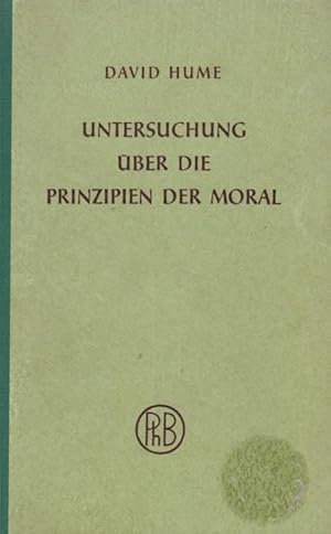 Bild des Verkufers fr Untersuchung ber die Prinzipien der Moral / David Hume. bers., mit Einl. u. Reg. vers. von Carl Winckler; Philosophische Bibliothek ; Bd. 199 zum Verkauf von Licus Media