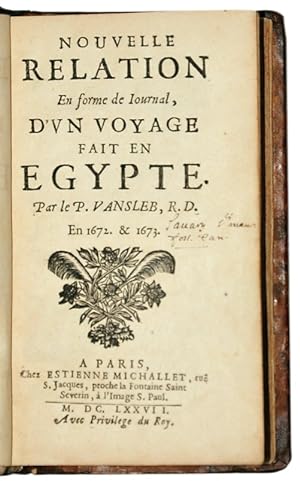 Nouvelle relation, en forme de journal, d'un voyage fait en Egypte. En 1672 & 1673. Paris, Estien...