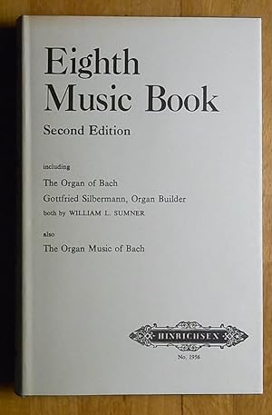 Imagen del vendedor de Eighth Music Book, Including "The Organ Of Bach", "Gottfried Silbermann, Organ Builder" a la venta por Books at yeomanthefirst