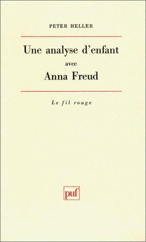 Une analyse d'enfant avec Anna Freud