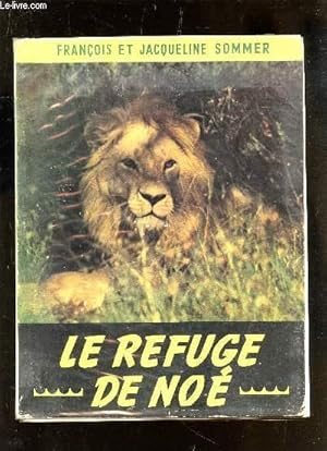 Seller image for LE REFUGE DE NOE. for sale by Le-Livre