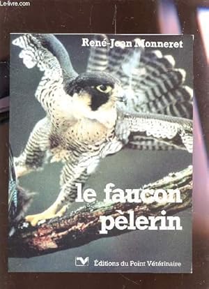 Seller image for LE FAUCON PELERIN. for sale by Le-Livre