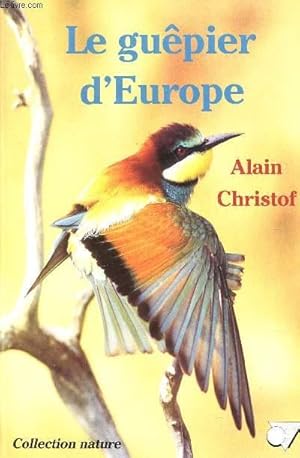 Image du vendeur pour LE GUEPIER D'EUROPE / COLLECTION NATURE. mis en vente par Le-Livre