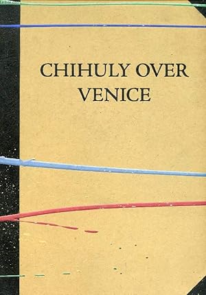 Immagine del venditore per CHIHULY OVER VENICE venduto da Le-Livre