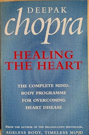 Bild des Verkufers fr HEALING THE HEART. The Complete Mind-Body Programme for Overcoming Heart Disease. zum Verkauf von Antiquariaat Van Veen