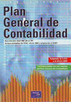 PLAN GENERAL DE CONTABILIDAD. REAL DECRETO 1643/1990 (20-12-90). INCLUYE NORMATIVA DEL ICAC, EFEC...