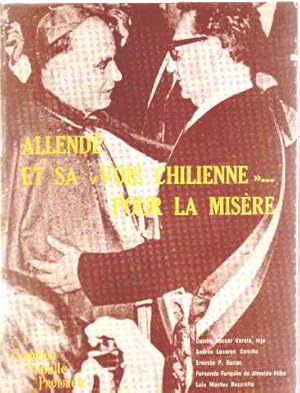 Imagen del vendedor de Allende et sa " voix chiilenne ". pour la misere a la venta por librairie philippe arnaiz